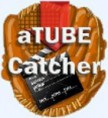 aTube Catcher